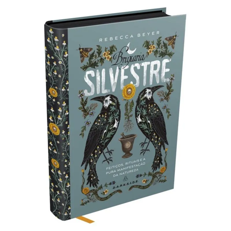 BRUXARIA SILVESTRE - DESPERTE A MAGIA DA NATUREZA QUE HABITA EM VOCÊ