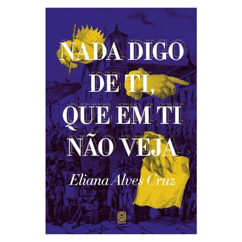 NADA DIGO DE TI, QUE EM TI NÃO VEJA