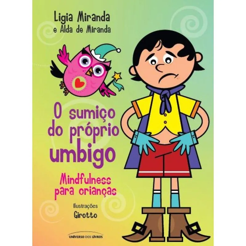 O Sumiço Do Próprio Umbigo – Mindfulness Para Crianças