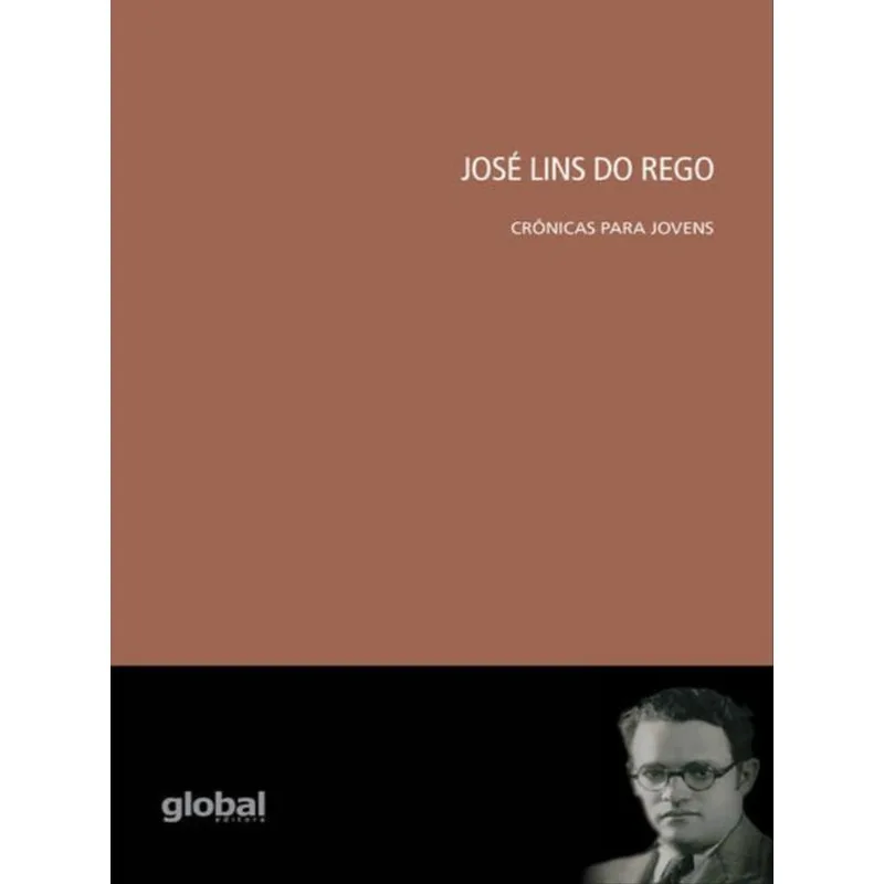 JOSÉ LINS DO REGO: CRÔNICAS PARA JOVENS