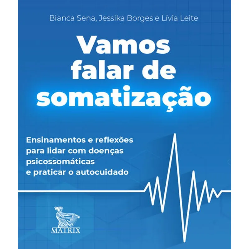 VAMOS FALAR DE SOMATIZAÇÃO