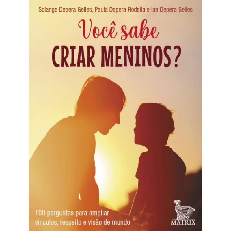 VOCÊ SABE CRIAR MENINOS?
