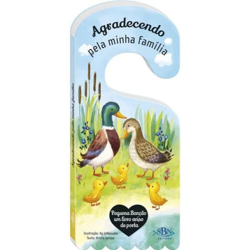 PEQUENA BÊNÇÃO - UM LIVRO AVISO DE PORTA: AGRADECENDO PELA MINHA FAMÍLIA