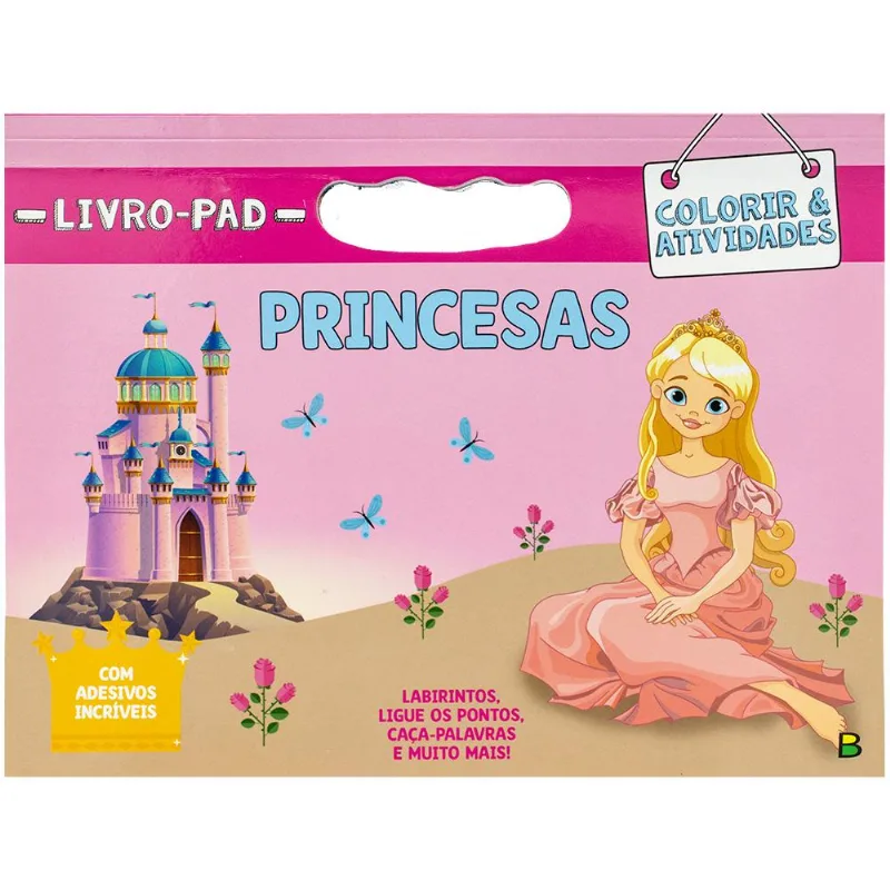 Livro-Pad Colorir & Atividades: Princesas