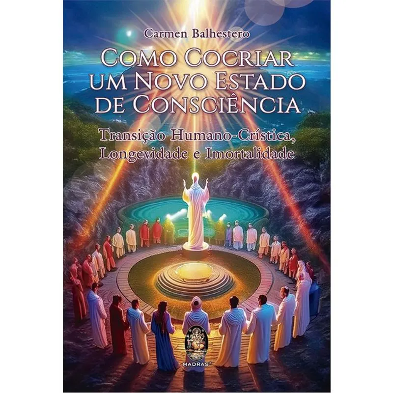 COMO COCRIAR UM NOVO ESTADO DE CONSCIÊNCIA