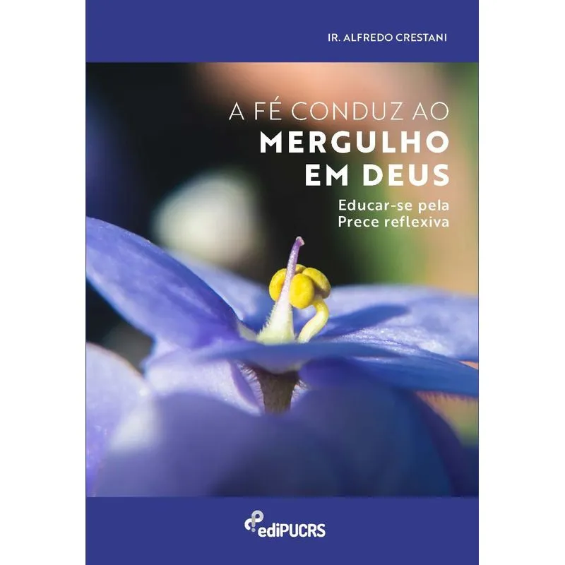 A fé conduz ao mergulho em Deus: