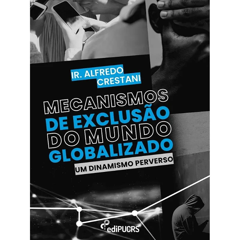 MECANISMOS DE EXCLUSÃO DO MUNDO GLOBALIZADO