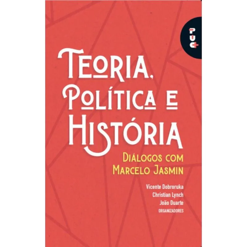 Teoria, política e história: Diálogos com Marcelo Jasmin