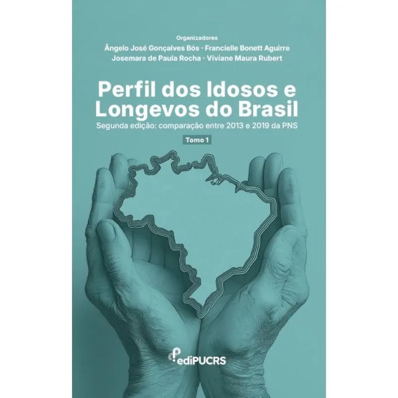 Perfil dos idoso e longevos do Brasil Segunda edição: Comparação entre 2013 e 2019 da pns Tomo 1