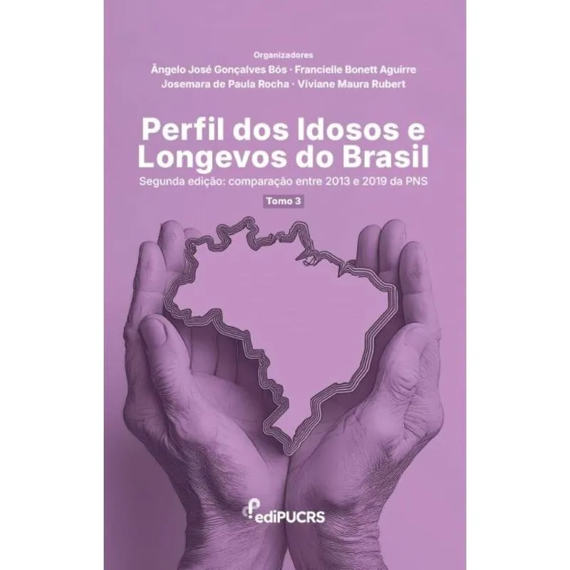 Perfil dos Idosos e Longevos do Brasil – Segunda Edição: Comparação entre 2013 e 2019 da pns – tomo 3