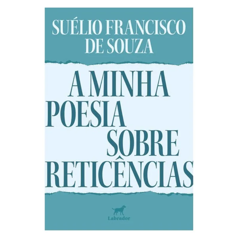A MINHA POESIA SOBRE RETICÊNCIAS