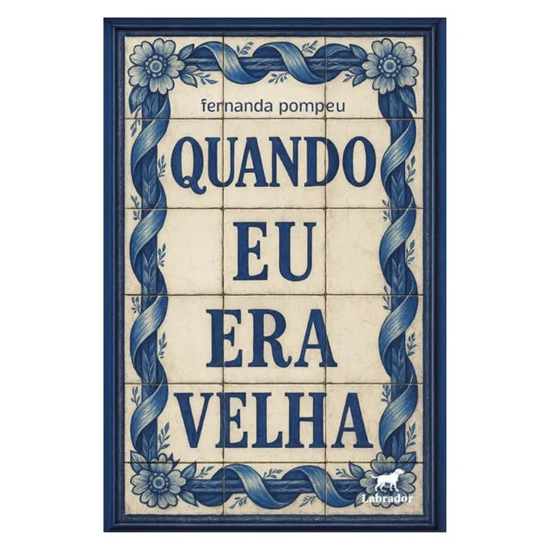 QUANDO EU ERA VELHA
