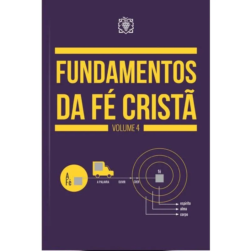 Fundamentos Da Fe Crista - Vol. 4