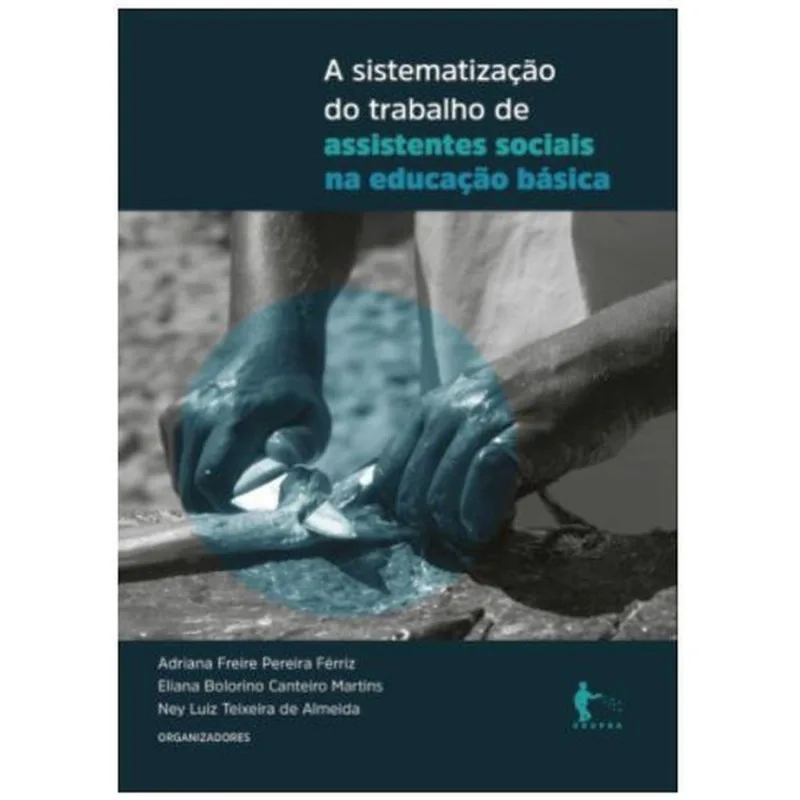 A SISTEMATIZAÇÃO DO TRABALHO DE ASSISTENTES SOCIAIS NA EDUCAÇÃO BÁSICA
