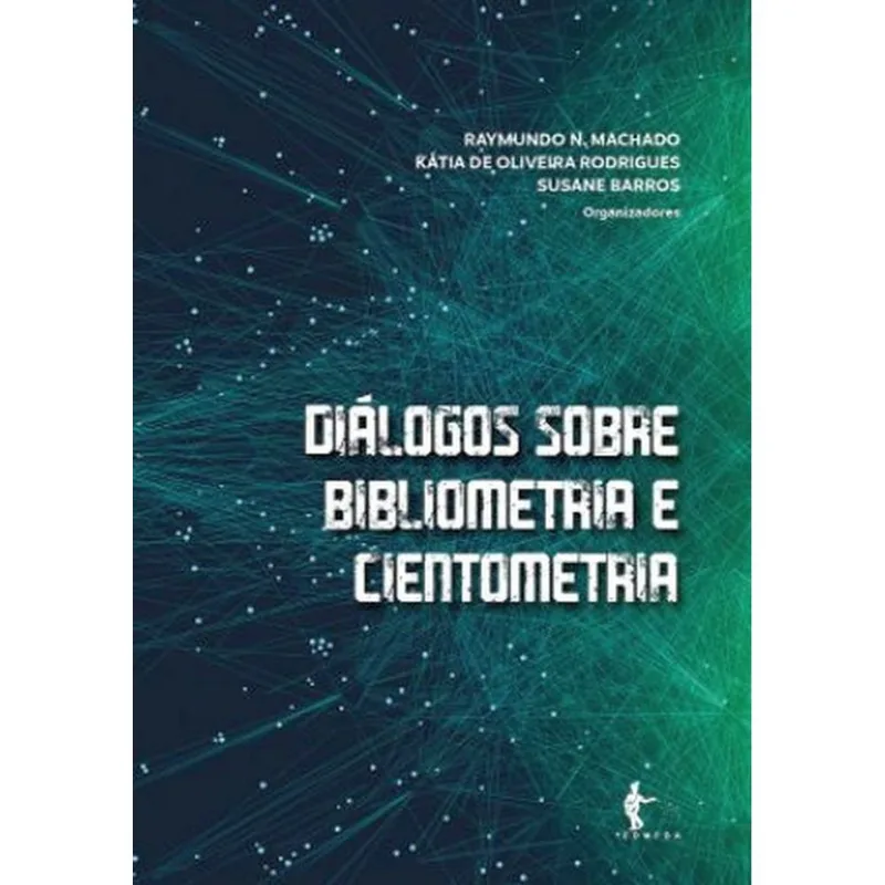 DIÁLOGOS SOBER BIBLIOMETRIA E CIENTOMETRIA