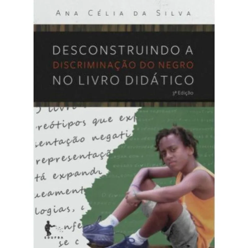 DESCONSTRUINDO A DISCRIMINAÇÃO DO NEGRO NO LIVRO DIDÁTICO