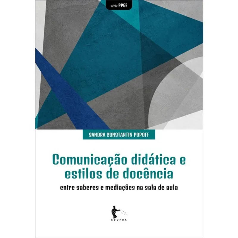 COMUNICAÇÃO DIDÁTICA E ESTILOS DE DOCÊNCIA