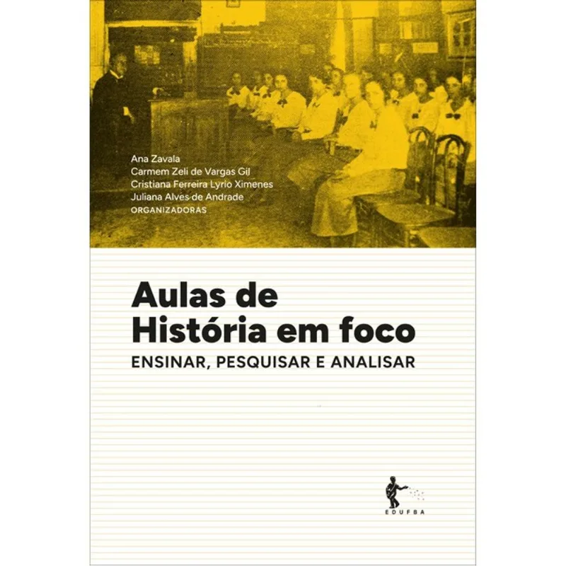 AULAS DE HISTÓRIA EM FOCO - ENSINAR, PESQUISAR E ANALISAR - 2024