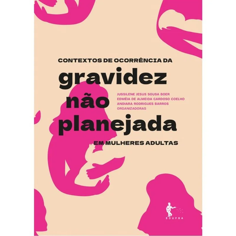 CONTEXTOS DE OCORRÊNCIA DA GRAVIDEZ NÃO PLANEJADA EM MULHERES ADULTAS