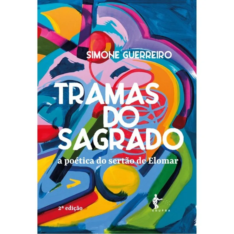 TRAMAS DO SAGRADO - A POÉTICA DO SERTÃO DE ELOMAR