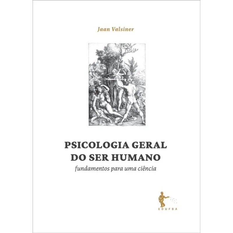 PSICOLOGIA GERAL DO SER HUMANO - FUNDAMENTOS PARA UMA CIÊNCIA