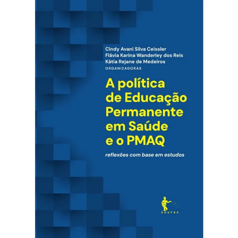 A POLÍTICA DE EDUCAÇÃO PERMANENTE EM SAÚDE E O PMAQ