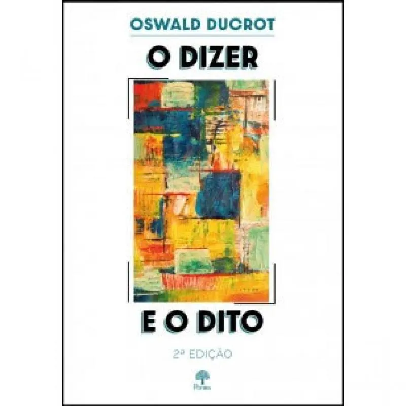 Livro O Dizer E O Dito – 2 Ed