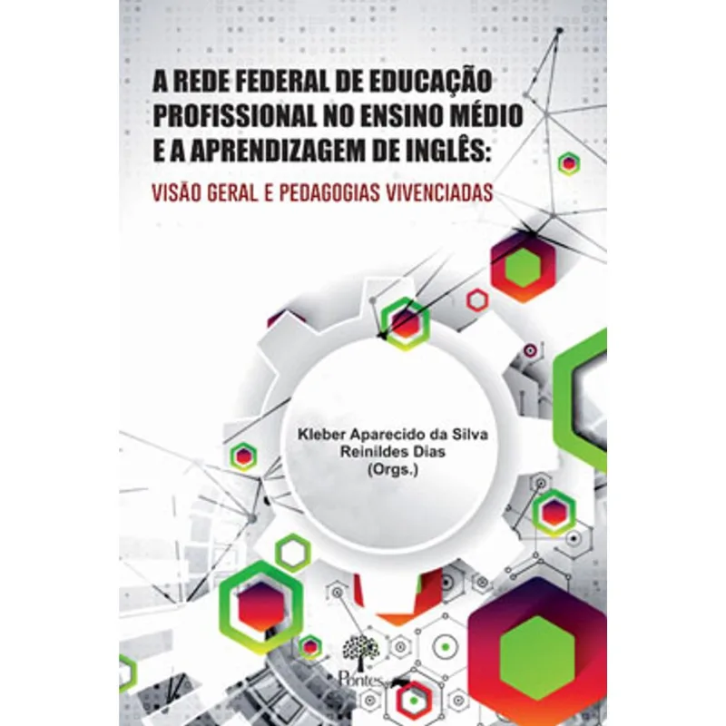 A REDE FEDERAL DE EDUCAÇÃO PROFISSIONAL NO ENSINO MÉDIO E A APRENDIZAGEM DE INGLÊS: