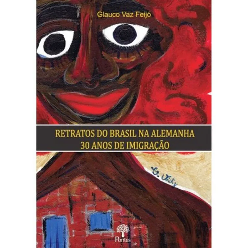 Retratos Do Brasil Na Alemanha 30 Anos De Imigração