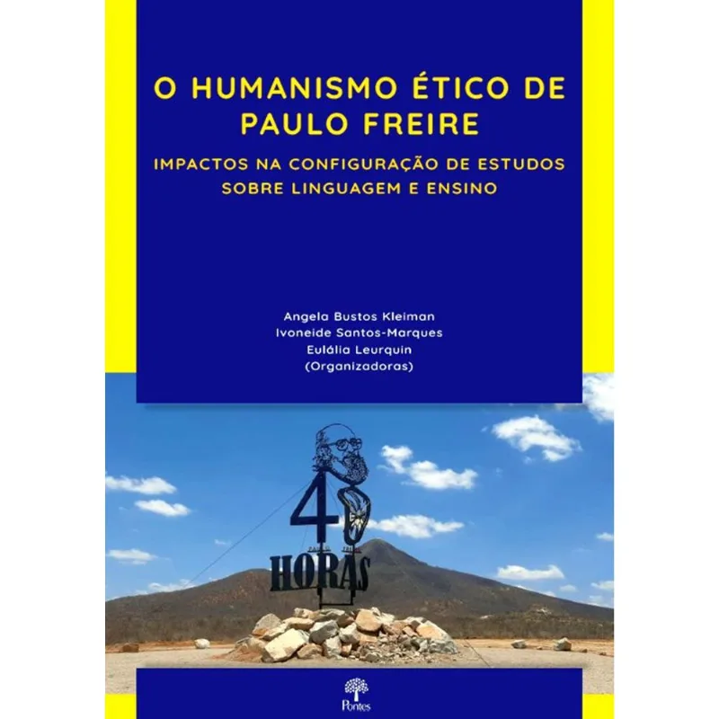 O HUMANISMO ÉTICO DE PAULO FREIRE