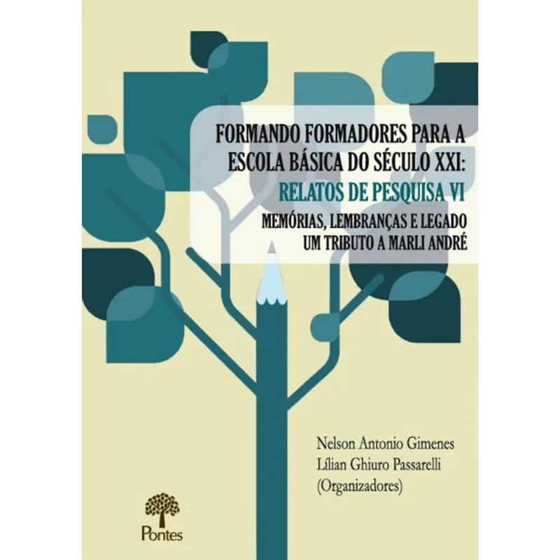 FORMANDO FORMADORES PARA A ESCOLA BÁSICA DO SÉCULO XXI - RELATOS DE PESQUISA VI