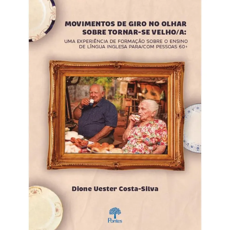 MOVIMENTOS DE GIRO NO OLHAR SOBRE TORNAR-SE VELHO/A