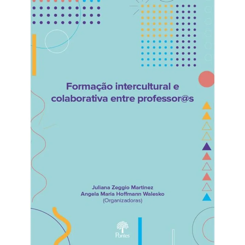 FORMAÇÃO INTERCULTURAL E COLABORATIVA ENTRE PROFESSOR@S