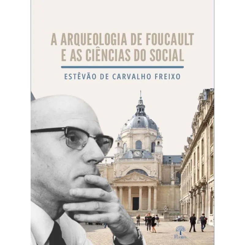 A ARQUEOLOGIA DE FOUCAULT E AS CIÊNCIAS DO SOCIAL
