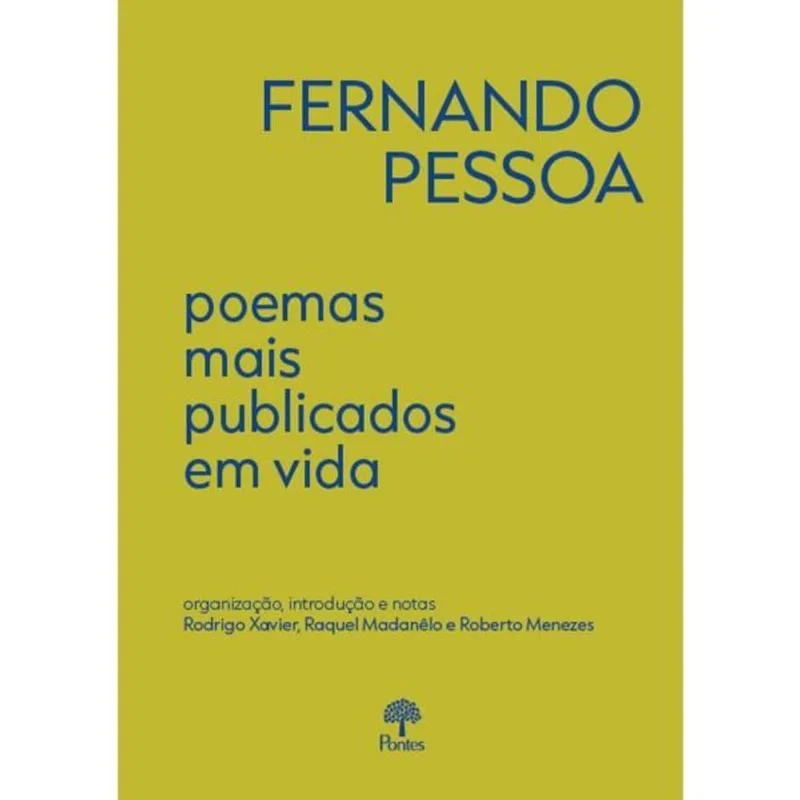 FERNANDO PESSOA - POEMAS MAIS PUBLICADOS EM VIDA