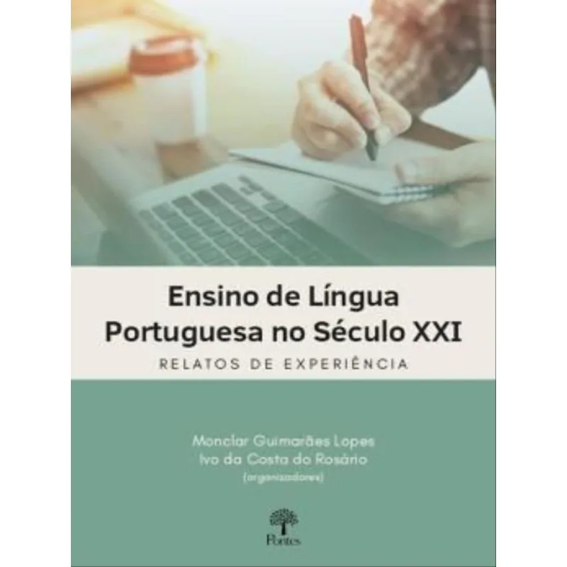 ENSINO DE LÍNGUA PORTUGUESA NO SÉCULO XXI