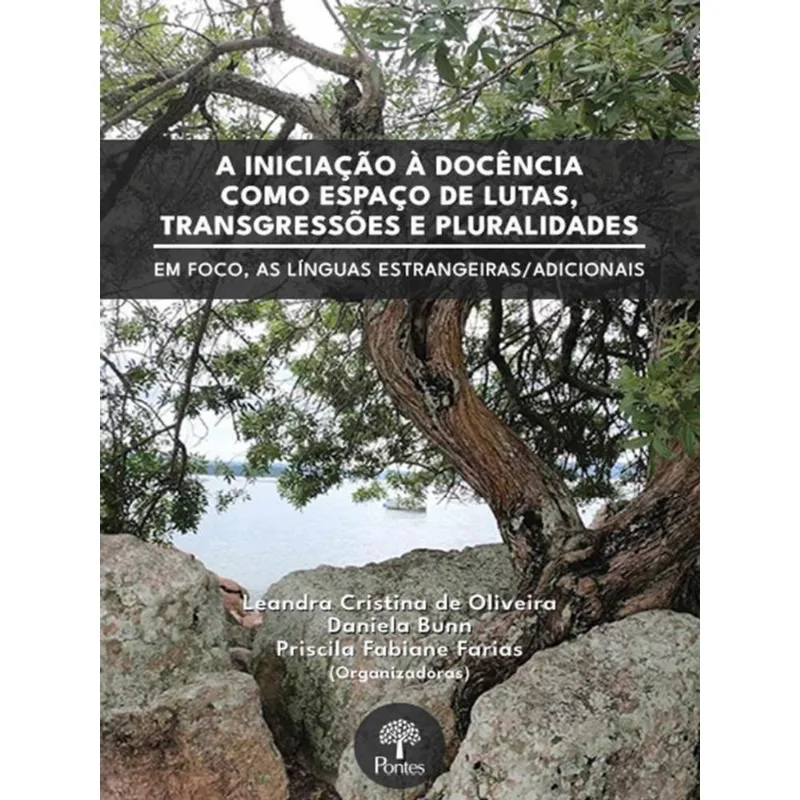INICIAÇÃO À DOCÊNCIA COMO ESPAÇO DE LUTAS, TRANSGRESSÕES E PLURALIDADES