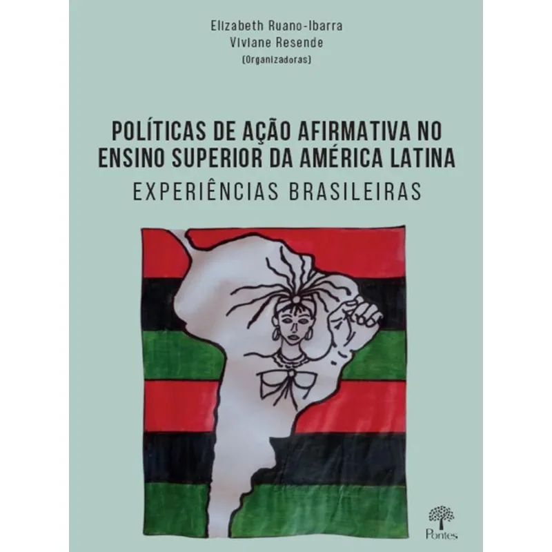POLÍTICAS DE AÇÃO AFIRMATIVA NO ENSINO SUPERIOR DA AMÉRICA LATINA