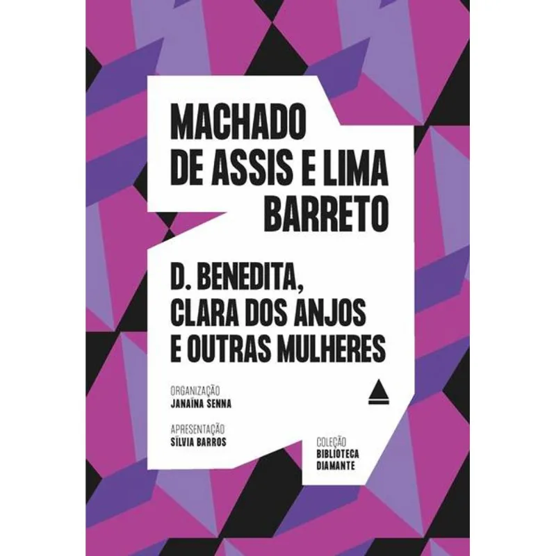 D. BENEDITA, CLARA DOS ANJOS E OUTRAS MULHERES