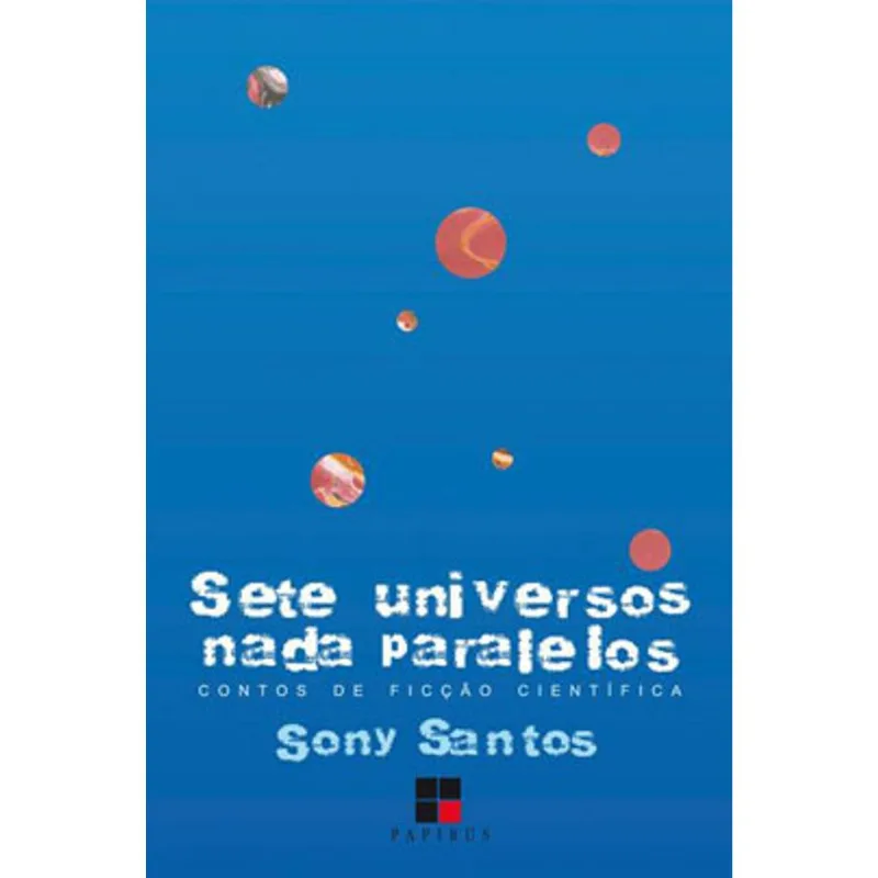 SETE UNIVERSOS NADA PARALELOS
