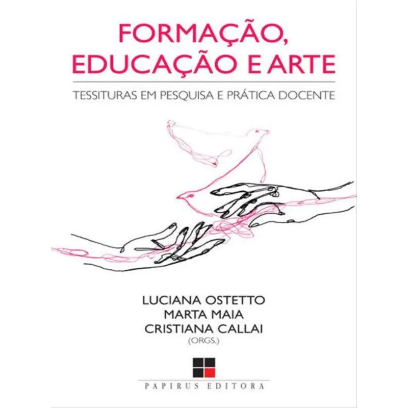 FORMAÇÃO, EDUCAÇÃO E ARTE: