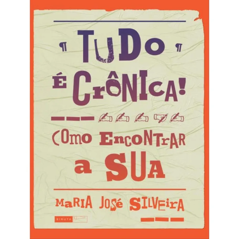 TUDO É CRÔNICA!