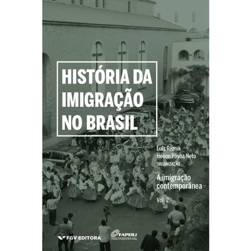 HISTÓRIA DA IMIGRAÇÃO NO BRASIL - VOL. 2