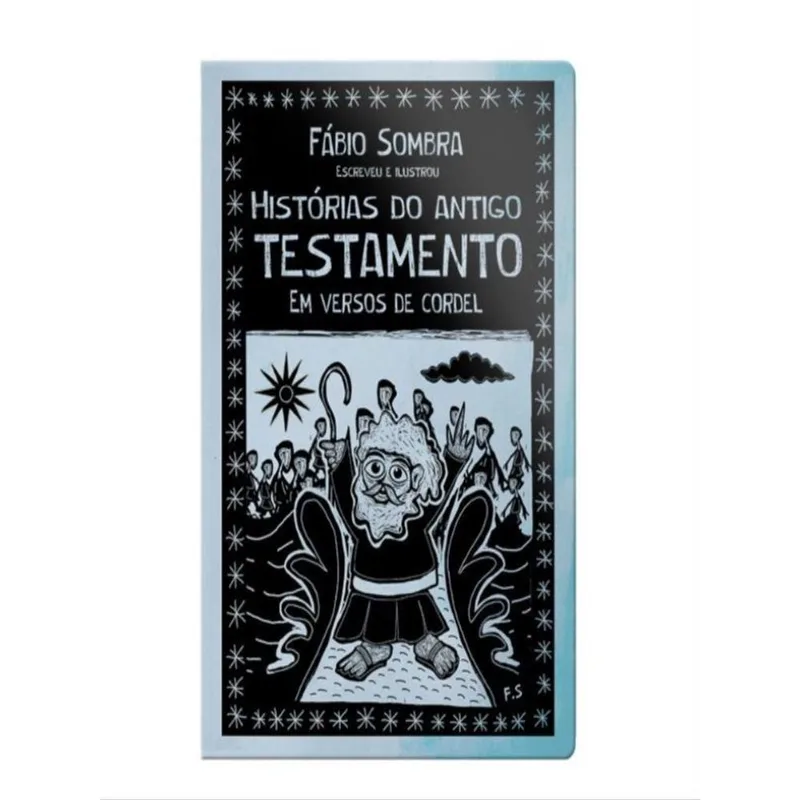 HISTÓRIAS DO ANTIGO TESTAMENTO EM VERSOS DE CORDEL