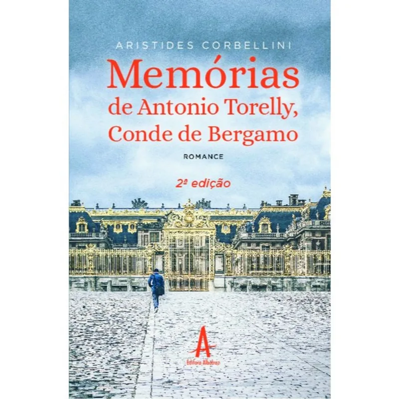 MEMÓRIAS DE ANTONIO TORELLY, CONDE DE BERGAM