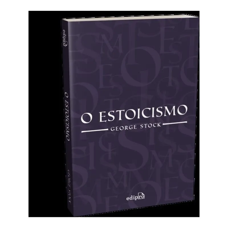 O ESTOICISMO - GEORGE STOCK