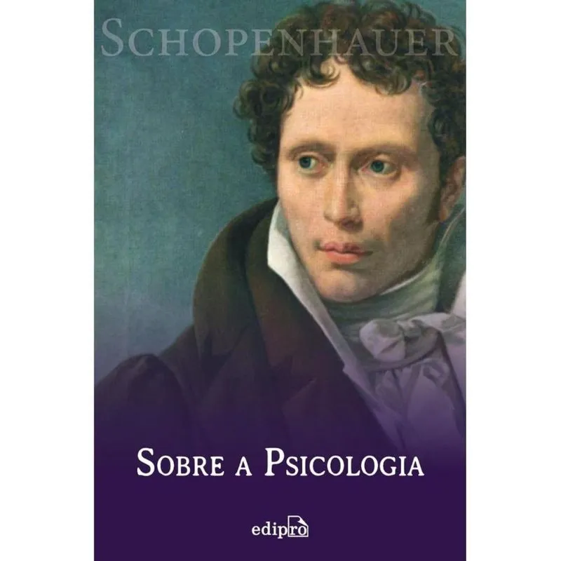 Sobre a psicologia - Schopenhauer ( Arthur Schopenhauer )