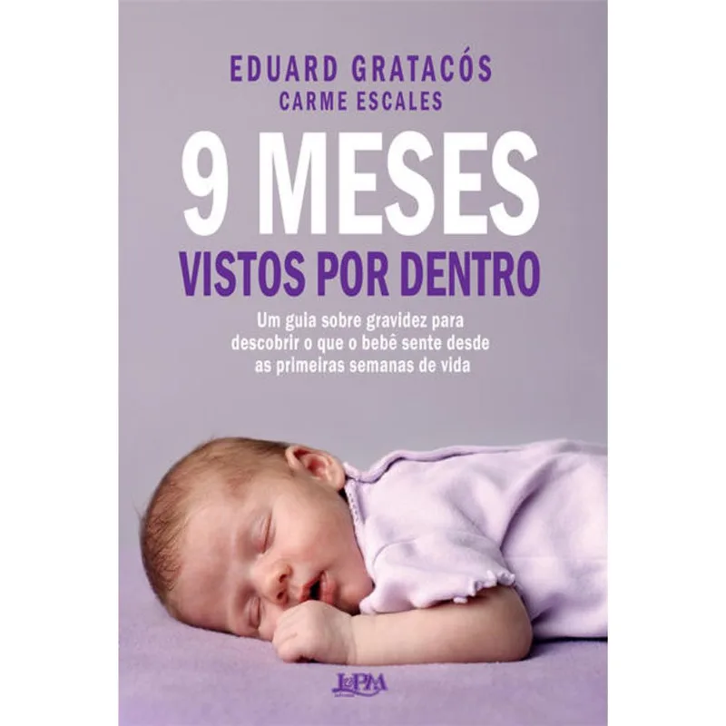 9 MESES VISTOS POR DENTRO