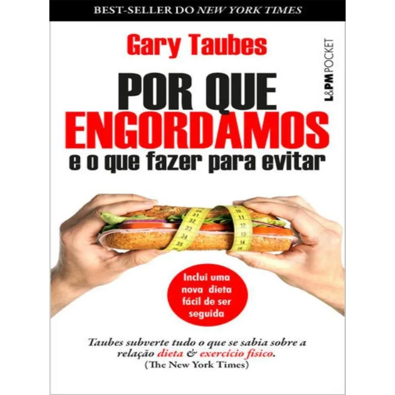 POR QUE ENGORDAMOS E O QUE FAZER PARA EVITAR - VOL. 1348