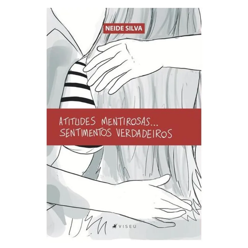 ATITUDES MENTIROSAS... SENTIMENTOS VERDADEIROS